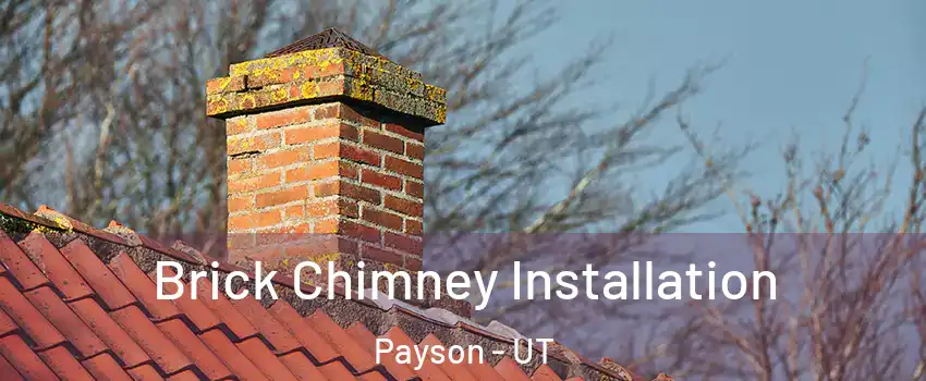  Brick Chimney Installation Payson - UT