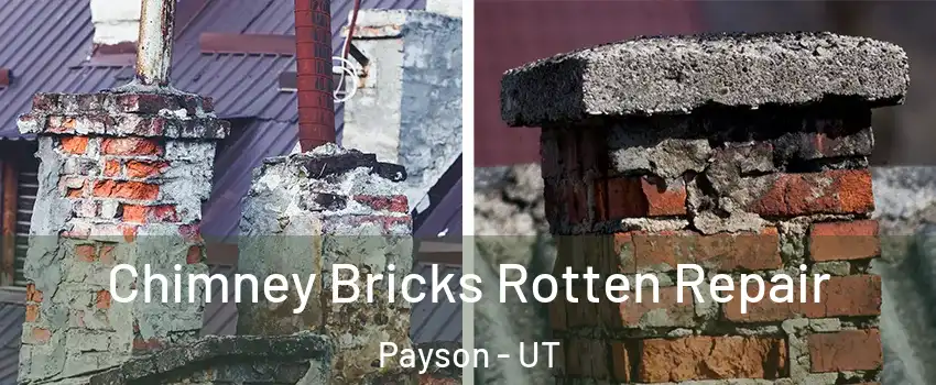  Chimney Bricks Rotten Repair Payson - UT