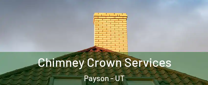  Chimney Crown Services Payson - UT