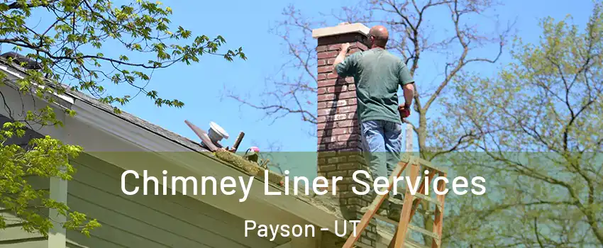 Chimney Liner Services Payson - UT