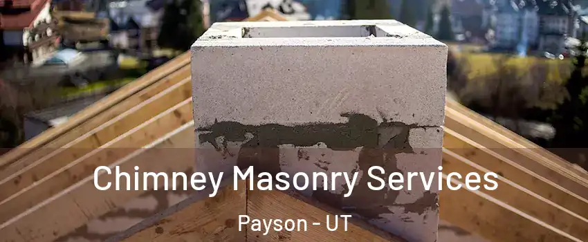  Chimney Masonry Services Payson - UT