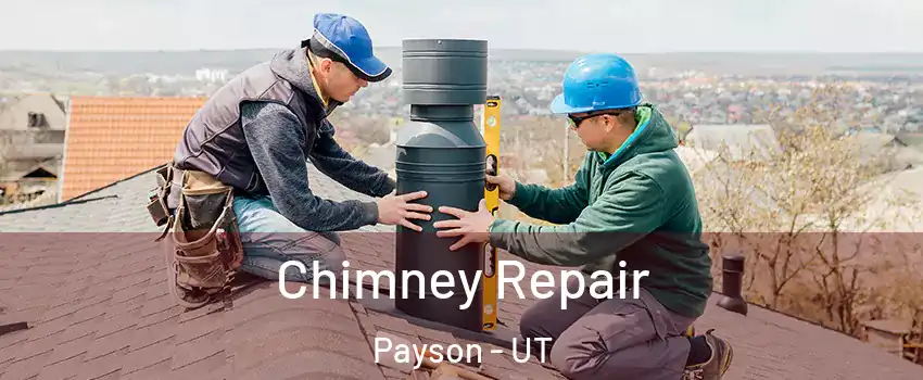  Chimney Repair Payson - UT