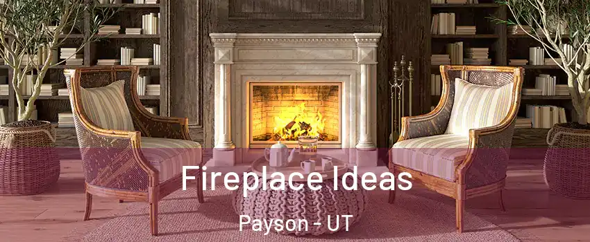  Fireplace Ideas Payson - UT