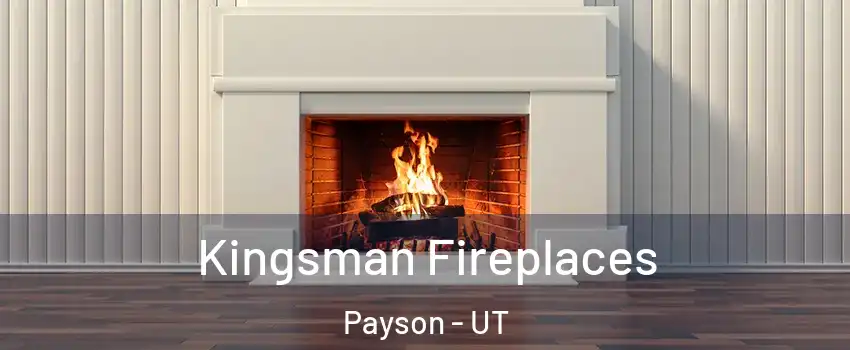  Kingsman Fireplaces Payson - UT