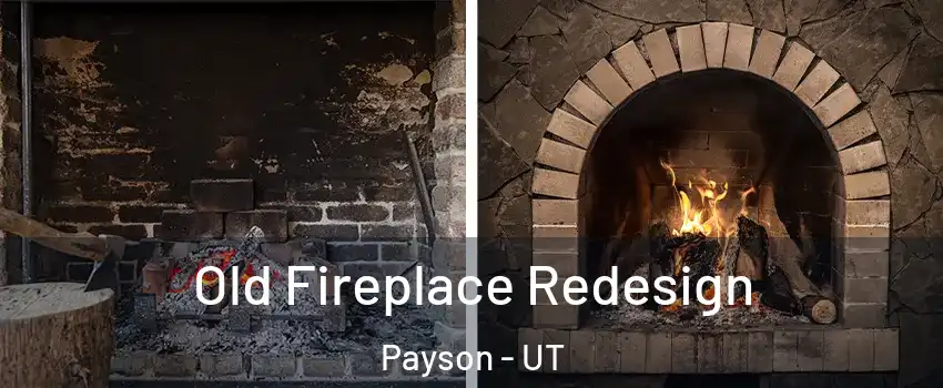  Old Fireplace Redesign Payson - UT