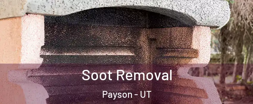  Soot Removal Payson - UT
