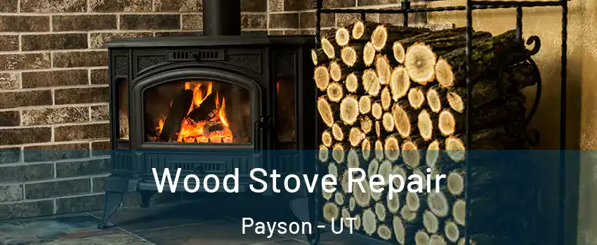  Wood Stove Repair Payson - UT